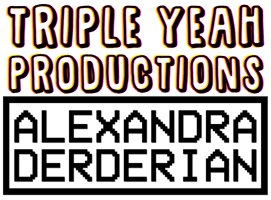TRIPLE YEAH PRODUCTIONS/ALEXANDRA DERDERIAN ART Home