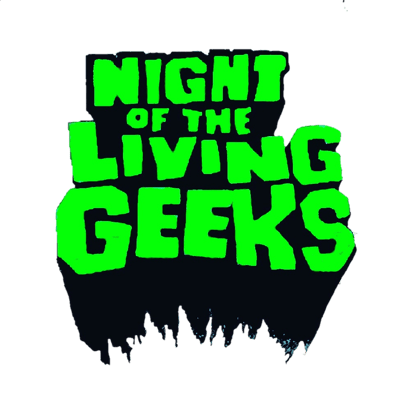 Night of the Living GEEKS Home
