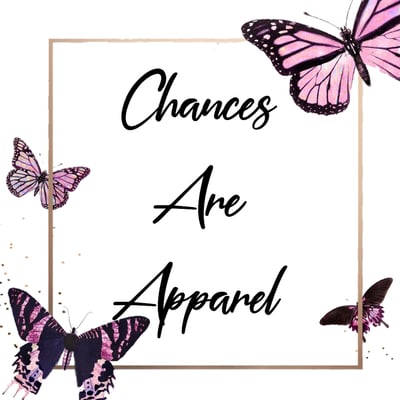 Chances Are Apparel Home