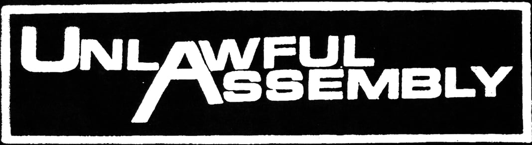 UNLAWFUL ASSEMBLY Home