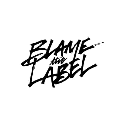 Blame The Label Home