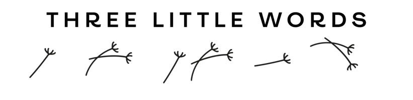 Three Little Words - Click & Collect Home