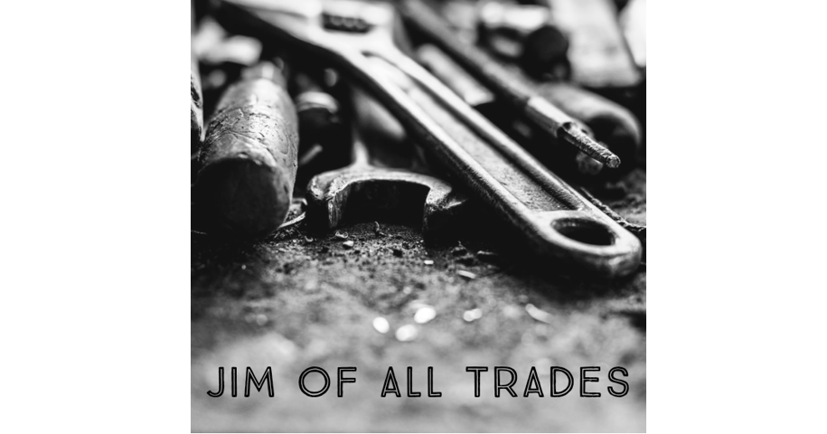 Jim Of All Trades