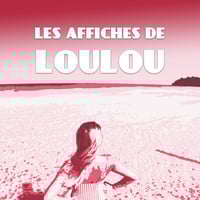 Les Affiches de Loulou Home