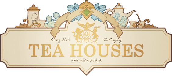 FIRE EMBLEM: TEA HOUSES Home