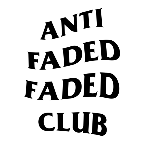 Anti Faded Faded Club