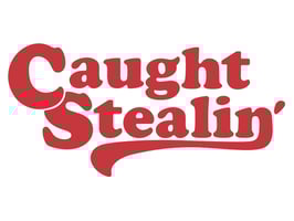 CAUGHT STEALIN Home