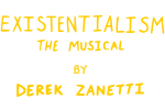 Existentialism The Musical