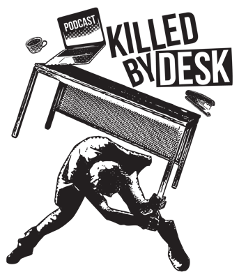 Killed By Desk Home