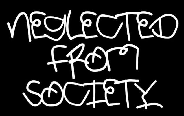 Neglected from Society Home