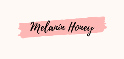 Melanin Honey
