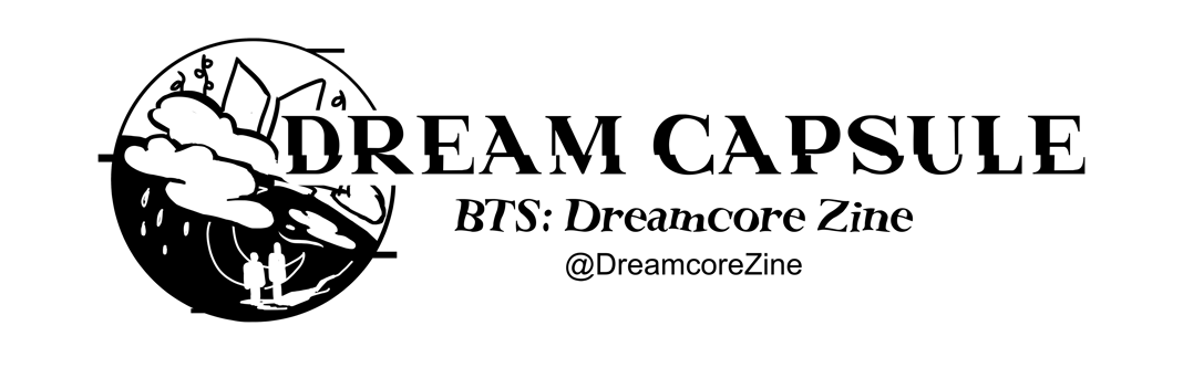 BTS: Dream Capsule Zine Home