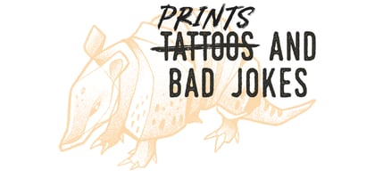 Prints and bad jokes Home