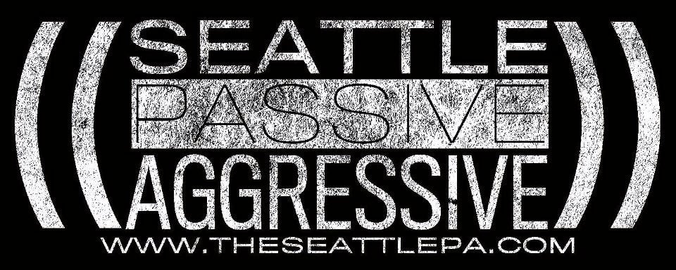 The Seattle Passive Aggressive