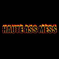 HauteAssMess