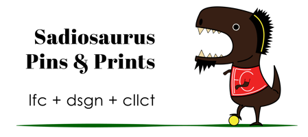 Sadiosaurus Pins & Prints Home