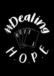 #Dealing H.O.P.E