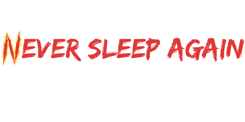 Never Sleep Again Home