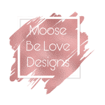 Moose Be Love Designs