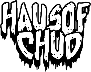 HAUS of CHUD