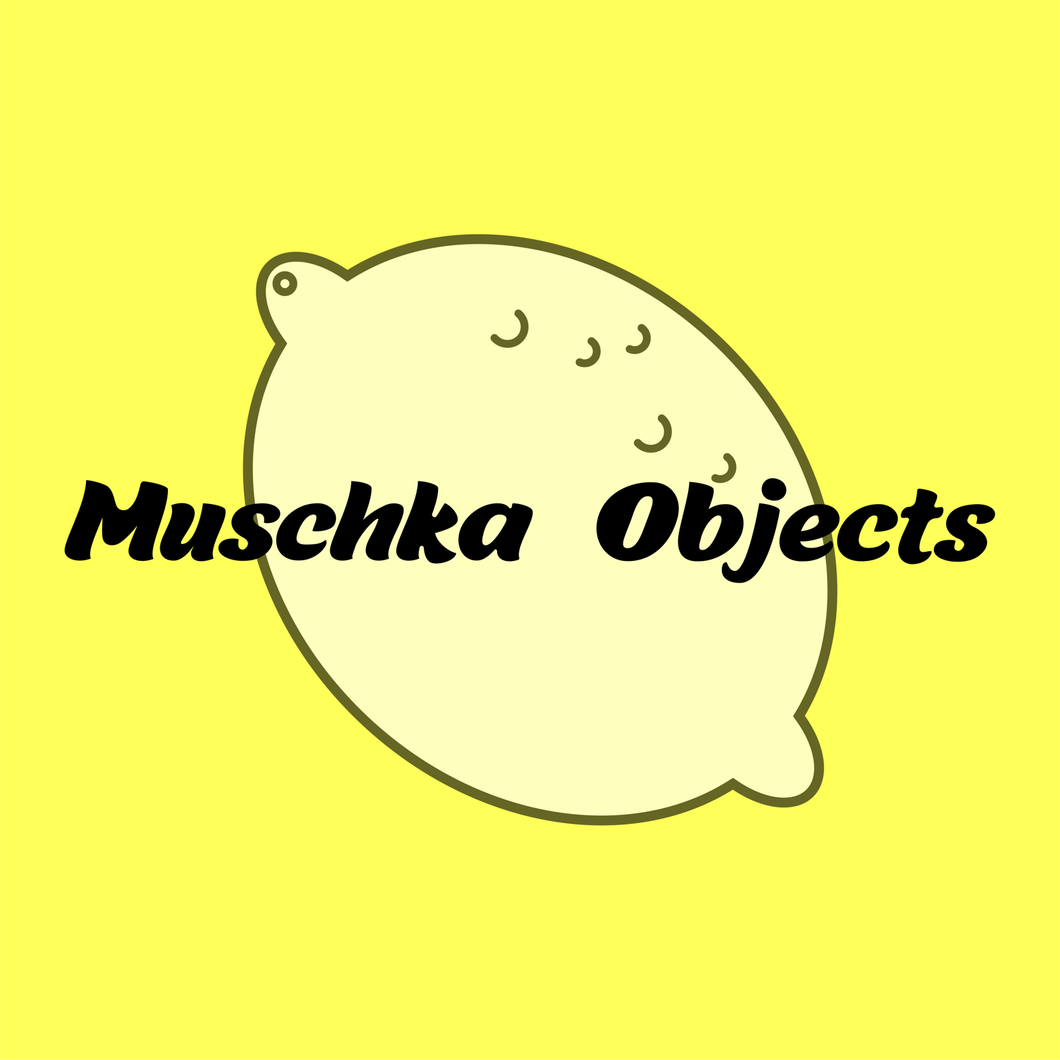Muschka Objects Home
