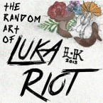 the Random Art of Luka Riot