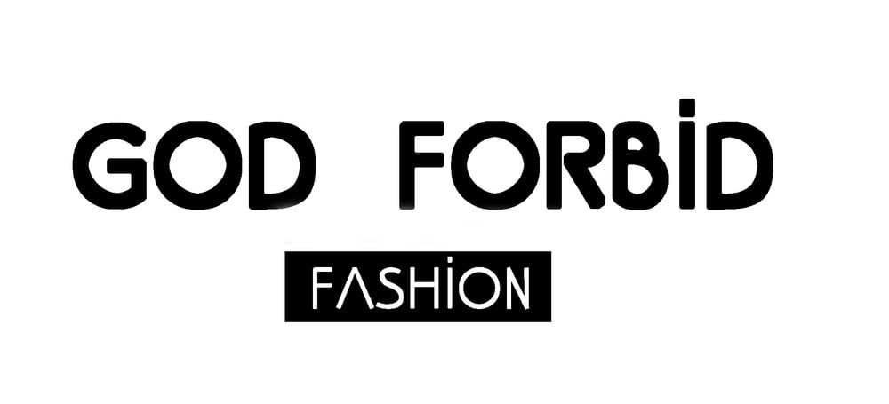 God forbid Fashion
