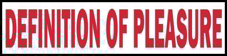 Definition Of Pleasure