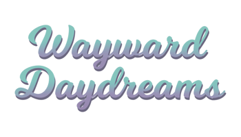 Wayward Daydreams