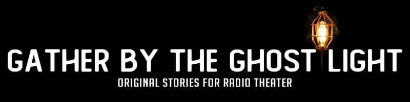Gather by the Ghost Light Home