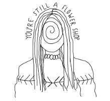 You're Still A Flower Shop