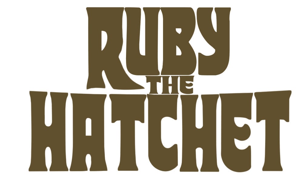 RUBY THE HATCHET
