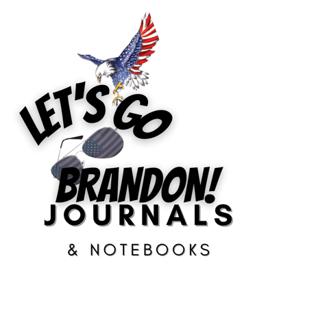 LET'S GO BRANDON JOURNALS & NOTEBOOKS