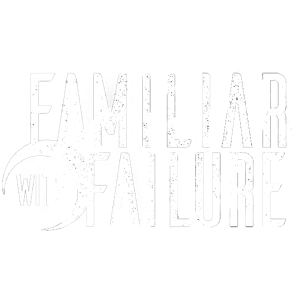 Familiar With Failure Home