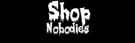 Shop Nobodies