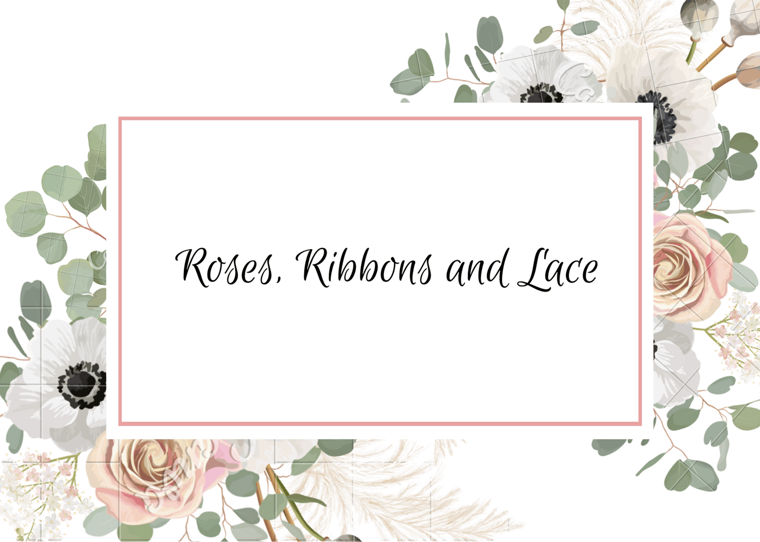 Roses, Ribbons and Lace Home