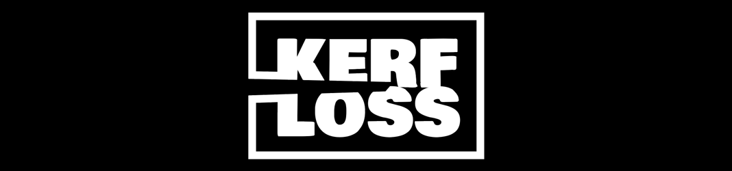 Kerf Loss Home