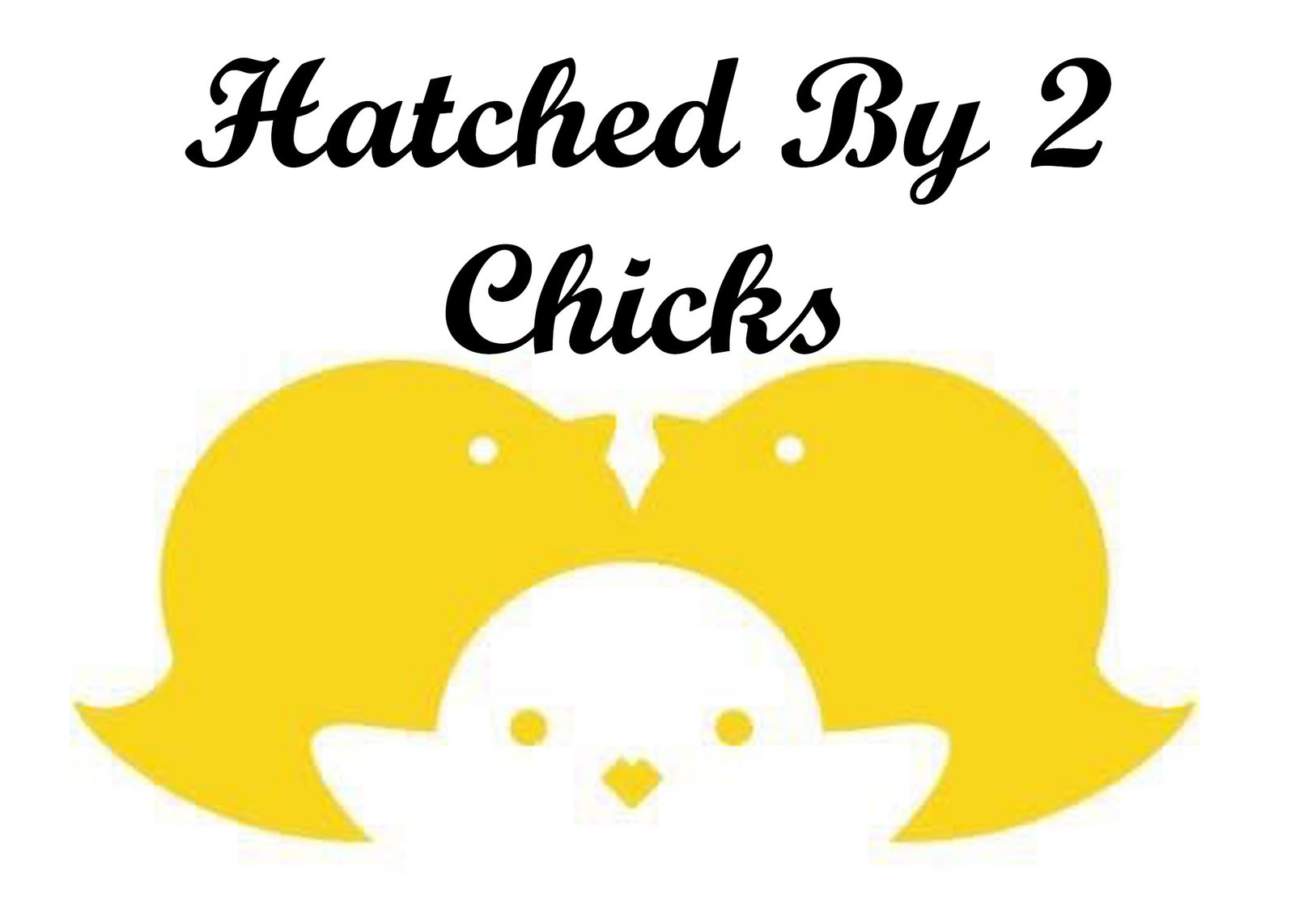 Hatched By 2 Chicks