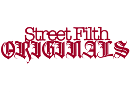 Street Filth Originals Home