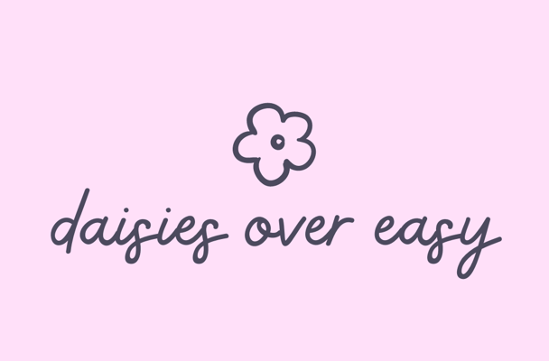 daisies over easy Home