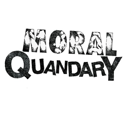 Moral Quandary  Home