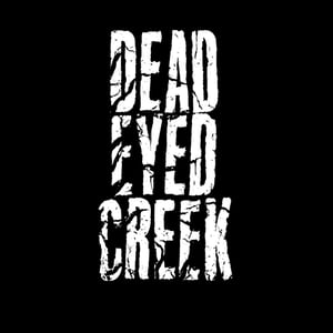 Dead Eyed Creek  Home