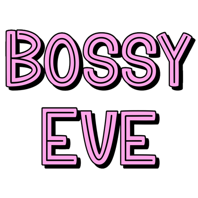 Bossy Eve