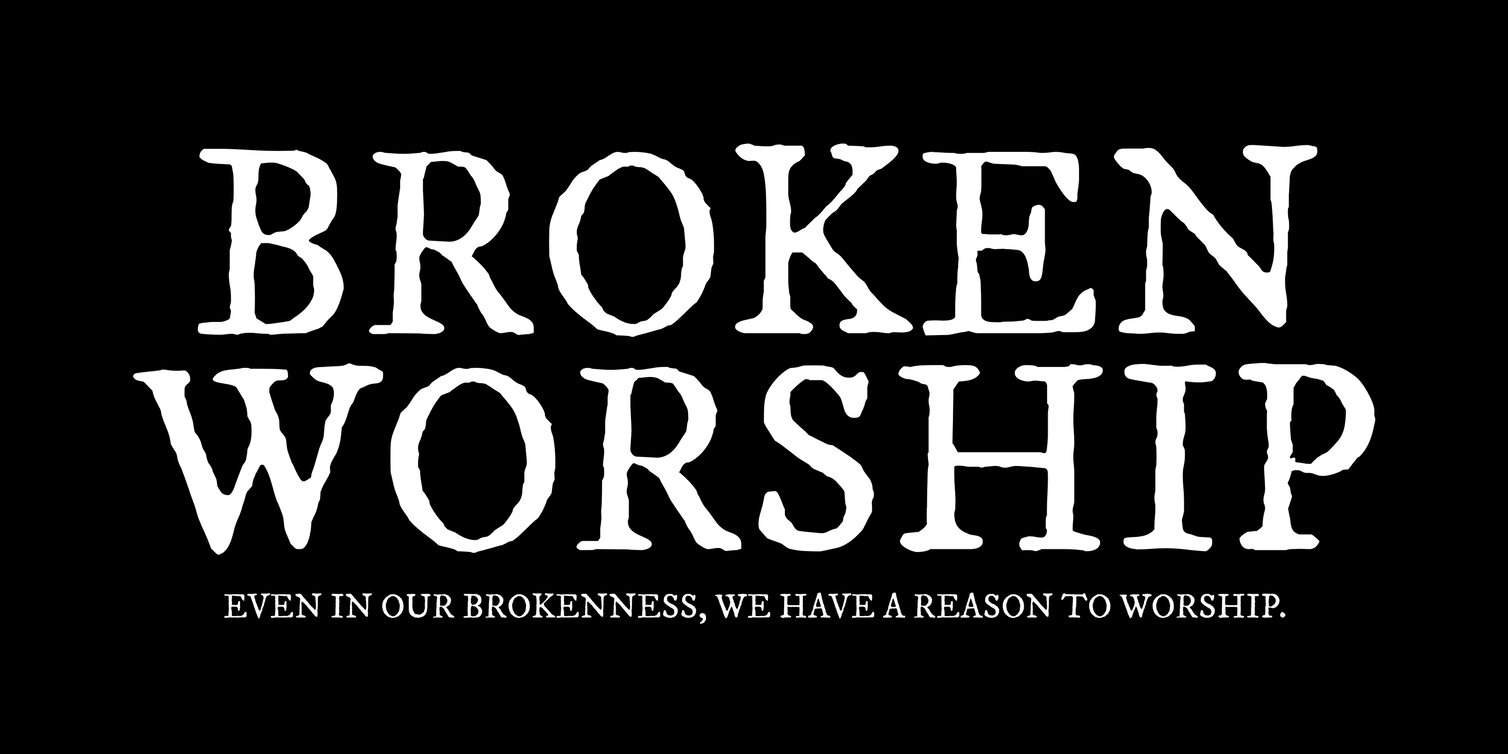 Broken Worship