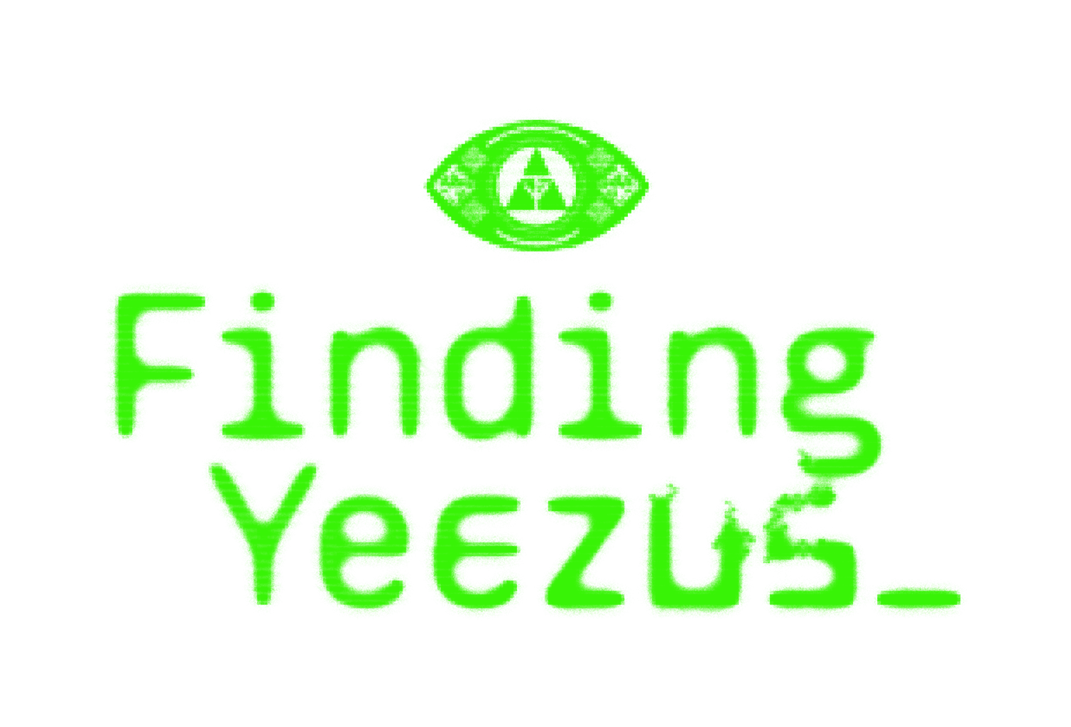 Finding Yeezus Home