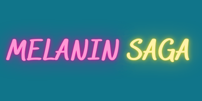 Melanin Saga