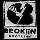 BROKEN BOOTLEGS