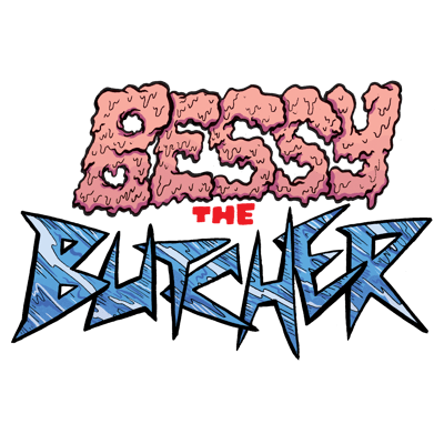 Bessy the Butcher  Home