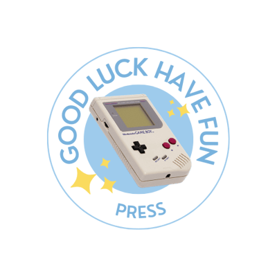 Good Luck Have Fun Press 