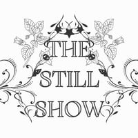 The Still Show